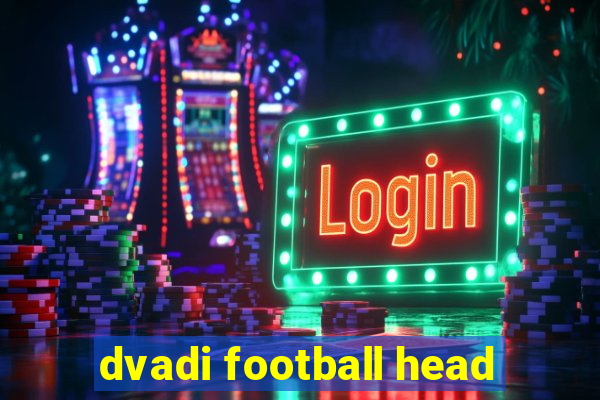 dvadi football head